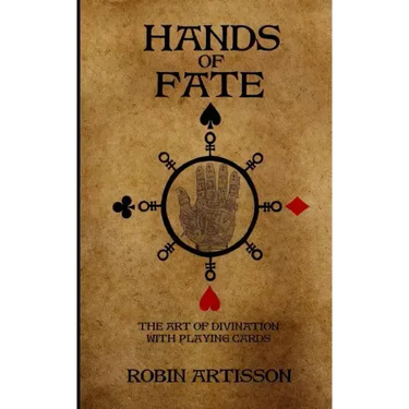 Hands of Fate: The Art of Divination with Playing Cards