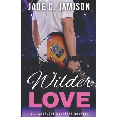 Wilder Love: A Steamy Single Dad Rockstar Romance