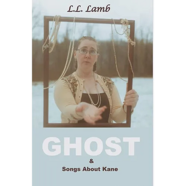 Ghost & Songs About Kane