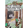 The Totally Ninja Raccoons Discover the Lost World