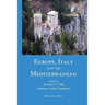 Europe, Italy, and the Mediterranean