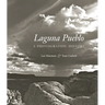 Laguna Pueblo: A Photographic History