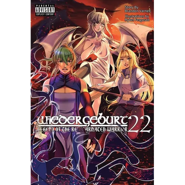 WIEDERGEBURT Legend of the Reincarnated Warrrior Volume 22 (Light Novel)