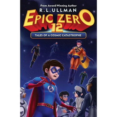 Epic Zero 12: Tales of a Cosmic Catastrophe