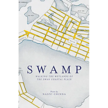 Swamp: Walking the Wetlands of the Swan Coastal Plain