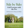 Side by Side: Golf Lessons with the Pro
