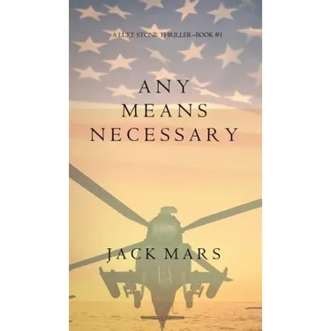 Any Means Necessary (a Luke Stone Thriller-Book #1)