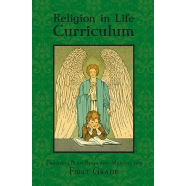 Religion in Life Curriculum First Grade Teachers Plan Book and Manual