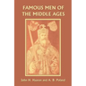 Famous Men of the Middle Ages (Yesterday's Classics)