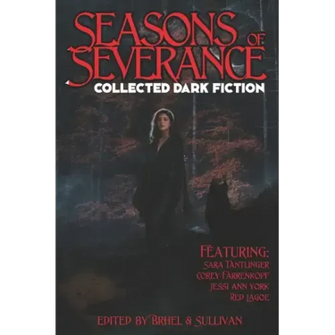 Seasons of Severance: Collected Dark Fiction