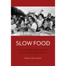 Slow Food: The Economy and Politics of a Global Movement