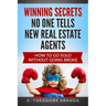 Winning Secrets No One Tells New Real Estate Agents: How To Go Solo without Going Broke