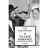 A Village Romance: a novella of stories