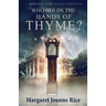 Who Holds the Hands of Thyme