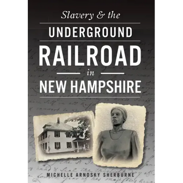 Slavery & the Underground Railroad in New Hampshire