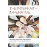 The Interfaith Imperative: Religion, Dialogue, and Reality