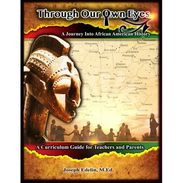 Through Our Own Eyes: A Journey Into African American History