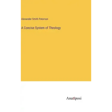 A Concise System of Theology