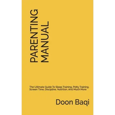 The Parenting Manual: Simplified Instructions for Raising Happy and Thriving Kids