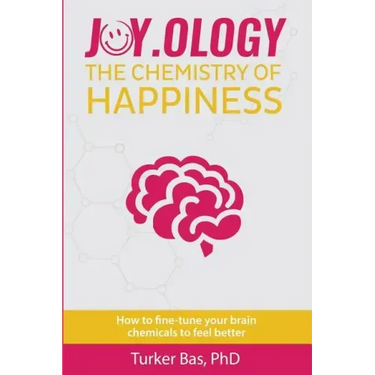Joy.Ology: The Chemistry of Happiness