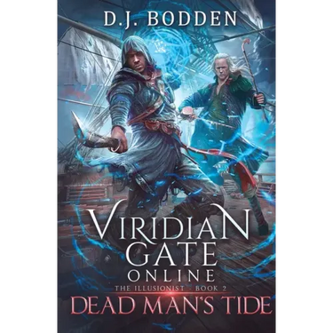 Viridian Gate Online: Dead Man's Tide (the Illusionist Book 2)