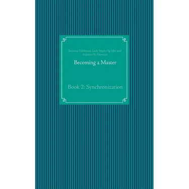 Becoming a Master: Book 2: Synchronization