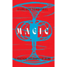 Magic: A Practical Philosophy of Being