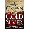 A Crown for Cold Silver