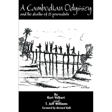 A Cambodian Odyssey: And the Deaths of 25 Journalists