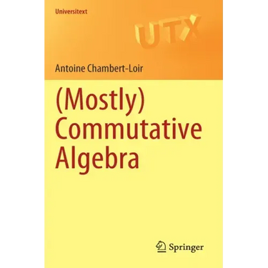 (Mostly) Commutative Algebra