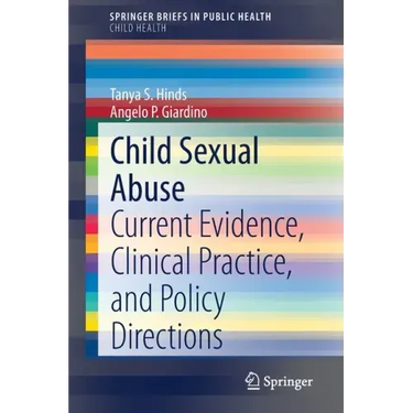 Child Sexual Abuse: Current Evidence, Clinical Practice, and Policy Directions