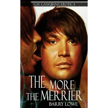 The More The Merrier: Gay Gangbang Erotica