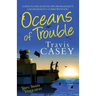 Oceans of Trouble: Tyler's Trouble Trilogy Series