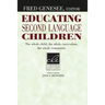 Educating Second Language Children: The Whole Child, the Whole Curriculum, the Whole Community