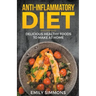 Anti Inflammatory Recipes: Delicious Healthy Foods to Make at Home