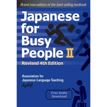 Japanese for Busy People Book 2: Revised 4th Edition