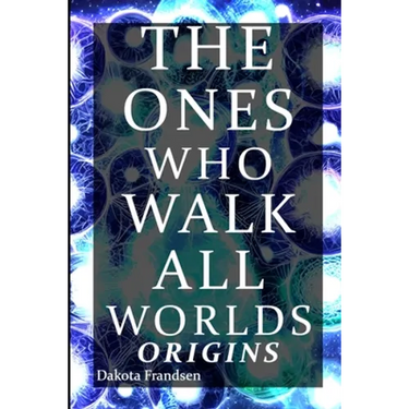 The Ones Who Walk All Worlds: Origins