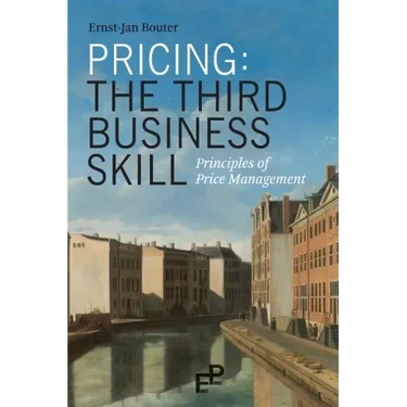 Pricing: The Third Business Skill: Principles of Price Management