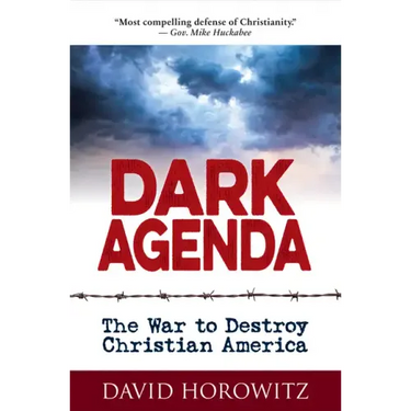 Dark Agenda: The War to Destroy Christian America