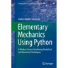 Elementary Mechanics Using Python: A Modern Course Combining Analytical and Numerical Techniques