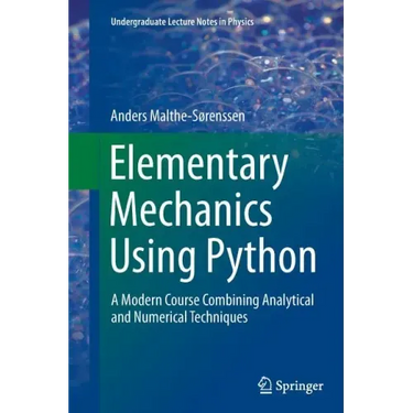 Elementary Mechanics Using Python: A Modern Course Combining Analytical and Numerical Techniques