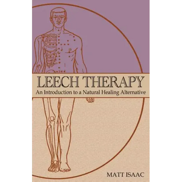 Leech Therapy: an introduction to a natural healing alternative