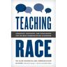 Teaching Race: Struggles, Strategies, and Scholarship for the Mass Communication Classroom