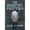 The Disruptive Physician