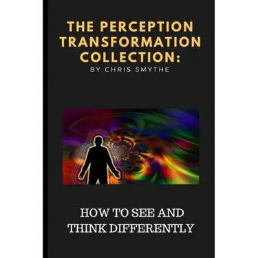 The Perception Transformation Collection: - How to See and Think Differently