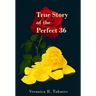 True Story of the Perfect 36