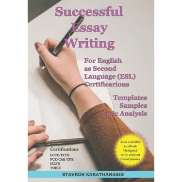 Successful Essay Writing For English as Second Language (ESL) Certification: Templates - Samples - Topic Analysis