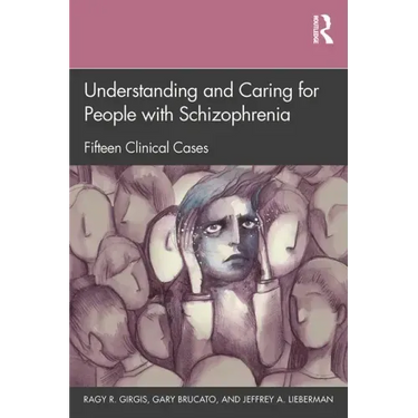 Understanding and Caring for People with Schizophrenia: Fifteen Clinical Cases