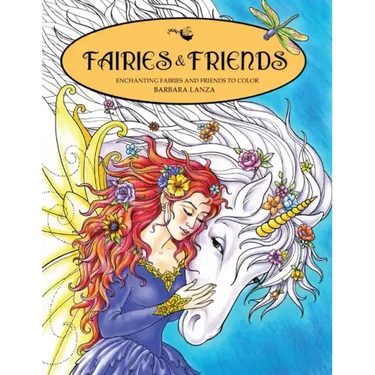 Fairies & Friends: Enchanting Fairies and Friends to Color