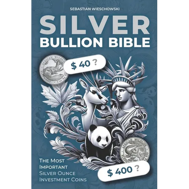 Silver Bullion Bible: The Most Important Silver Ounce Investment Coins